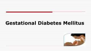 Gestational Diabetes Mellitus