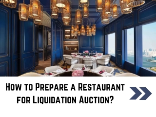How to Prepare a Restaurant for Liquidation Auction?