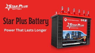 Star Plus Battery Power That Lasts Longer