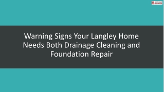 Warning Signs Your Langley Home Needs Both Drainage Cleaning and Foundation Repair