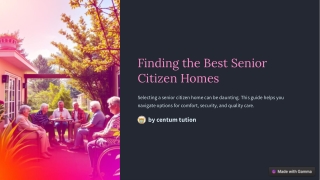 Need To Find The Best Senior Citizen Homes Near You? Here Is A Complete Guide