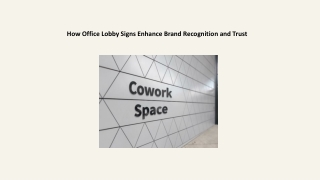 How Office Lobby Signs Enhance Brand Recognition and Trust