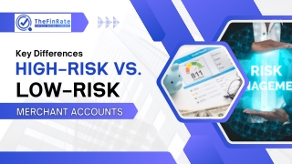 High-Risk vs. Low-Risk Merchant Accounts Key Differences