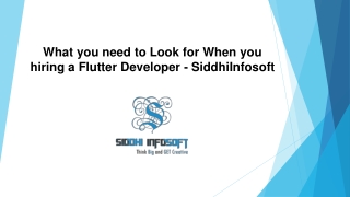 What you need to Look for When you hiring a Flutter Developer - SiddhiInfosoft