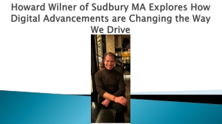 Howard Wilner of Sudbury MA Explores How Digital Advancements are Changing the Way We Drive