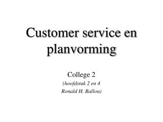 Customer service en planvorming