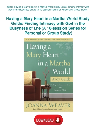 eBook Having a Mary Heart in a Martha World Study Guide Finding Intimacy with God in the Busyness of