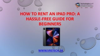 How to Rent an iPad Pro: A Hassle-Free Guide for Beginners