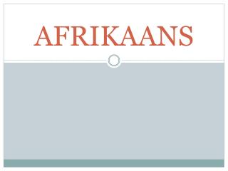 AFRIKAANS