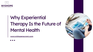 Why Experiential Therapy Is the Future of Mental Health