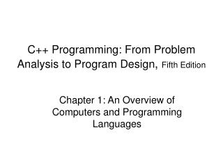 C++ Programming: From Problem Analysis to Program Design , Fifth Edition