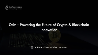 Osiz – Powering the Future of Crypto & Blockchain Innovation
