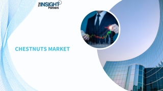 Chestnuts Market to 2031
