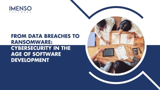 From Data Breaches to Ransomware Cybersecurity in the Age of Software Development (1)