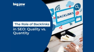 The Role of Backlinks in SEO Quality vs. Quantity