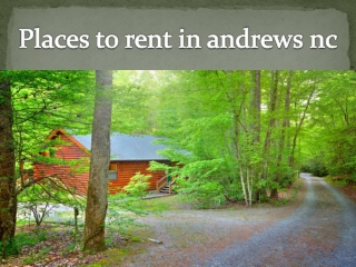 Places to rent in andrews nc
