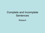 Complete and Incomplete Sentences
