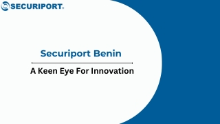 Securiport Benin - A Keen Eye For Innovation