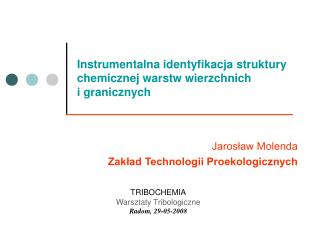 Instrumentalna identyfikacja struktury chemicznej warstw wierzchnich i granicznych