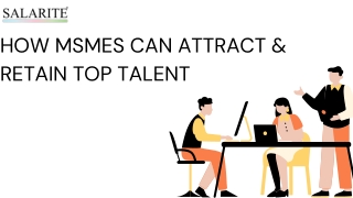 How MSMEs Can Attract & Retain Top Talent
