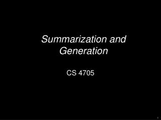 Summarization and Generation