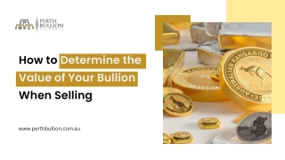 How to Determine the Value of Your Bullion When Selling