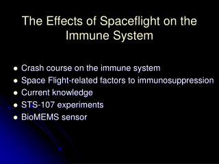 The Effects of Spaceflight on the Immune System