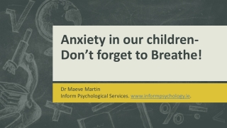Anxiety in our children- Don’t forget to Breathe!