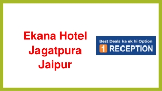 Ekana Hotel Jagatpura Jaipur