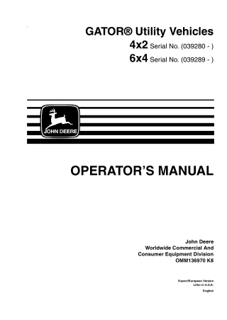 John Deere GATOR 4×2 and 6×4 Utility Vehicles (4×2 Serial No.039280- 6×4 Serial No.039289-) Operator’s Manual Instant Do