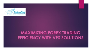Maximizing Forex Trading Efficiency with VPS Solutions