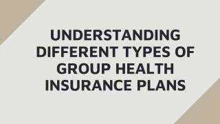 Understanding Different Types of Group Health Insurance Plans