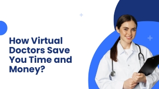 How Virtual Doctors Save You Time and Money?
