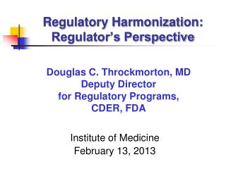 Regulatory Harmonization: Regulator’s Perspective