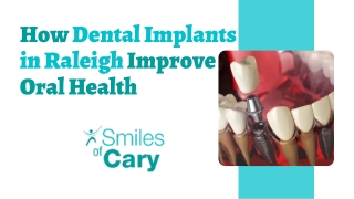 How Dental Implants in Raleigh Improve Oral Health
