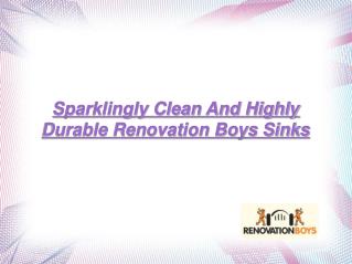 Durable Renovation Boys Sinks