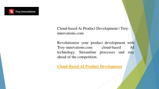Cloud-based Ai Product Development  Troy-innovations