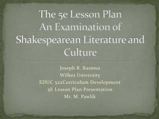 The 5e Lesson Plan An Examination of Shakespearean Literature and Culture