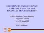 EXPERIENCES ON DEVELOPING NATIONAL CAPACITY FOR FINANCIAL REPORTING