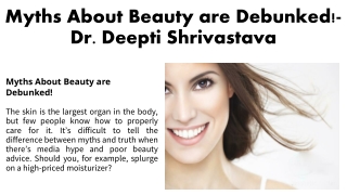 Myths About Beauty are Debunked!-Dr Deepti Shrivastava