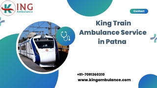 Use High-Tech King Train Ambulance Service in Patna and Ranchi with Life-Care ICU Setup