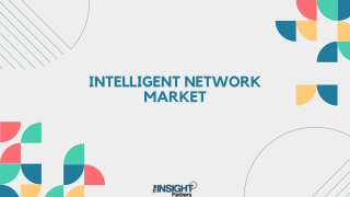 Intelligent Network Market 2031: Analysis