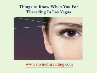 Things to Know When You For Threading In Las Vegas