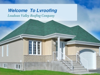Welcome To Lvroofing Loudoun Valley Roofing Company
