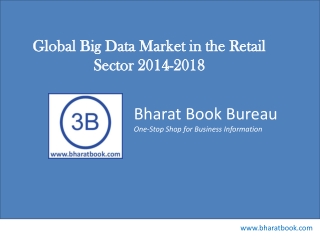 Global Big Data Market in the Retail Sector 2014-2018
