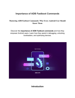 Mastering ADB Fastboot Commands: Why Every Android User Should Know Them