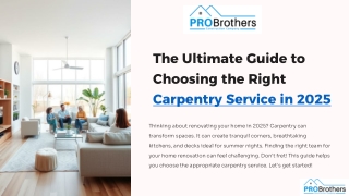 The Ultimate Guide to Choosing the Right Carpentry Service in 2025 for Your Home