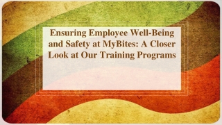 Ensuring Employee Well-Being and Safety at MyBites A Closer Look at Our Training Programs