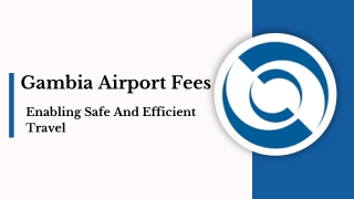 Gambia Airport Fees - Enabling Safe And Efficient Travel