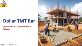Know Why Dollar TMT Is the Best TMT Bar Company in Kolkata